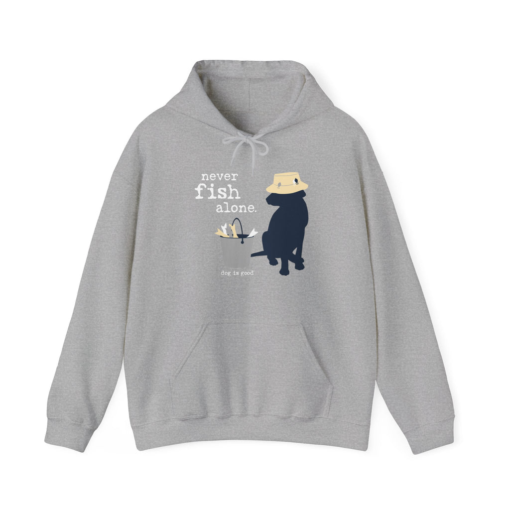 Dog is Good "Never Fish Alone" Hoodie, Unisex Fleece Pullover for Dog Lovers, Perfect Sweatshirt for Fishing Enthusiasts and Pet Owners