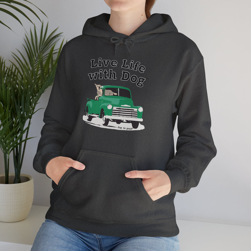 Dog is Good "Live Life with Dog" Truck Hoodie, Unisex Fleece Pullover for Dog Lovers, Cozy Sweatshirt for Pet Owners and Truck Lovers
