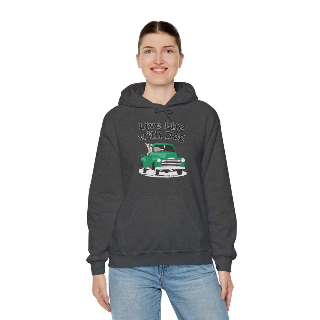 Dog is Good "Live Life with Dog" Truck Hoodie, Unisex Fleece Pullover for Dog Lovers, Cozy Sweatshirt for Pet Owners and Truck Lovers