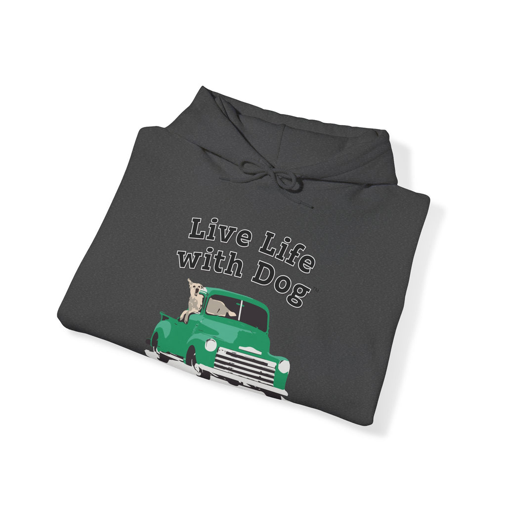 Dog is Good "Live Life with Dog" Truck Hoodie, Unisex Fleece Pullover for Dog Lovers, Cozy Sweatshirt for Pet Owners and Truck Lovers