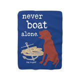 Dog is Good Never Boat Alone 50 x 60 inch Produced in the USA Sherpa Fleece Blanket