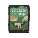 Dog is Good Live Life with Dog Sherpa Fleece Blanket, 50x60 inches for Dog Lovers, Made in the USA