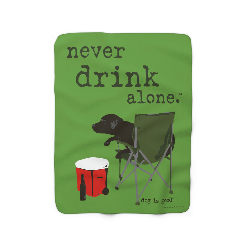 Dog is Good Never Drink Alone Sherpa Fleece Blanket,  Officially Licensed and Produced in the USA