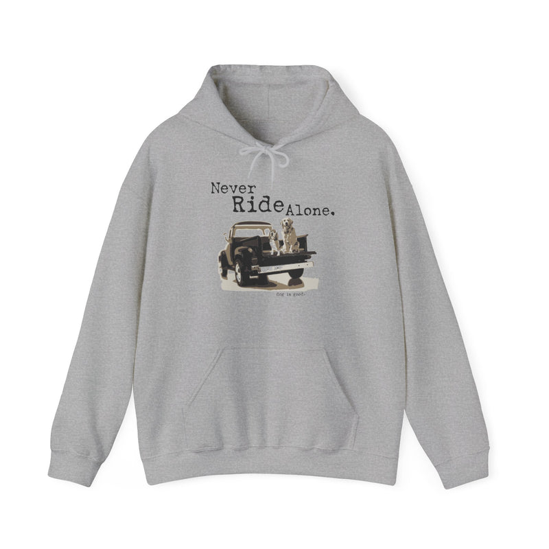 Dog is Good Never Ride Alone,Truck Bed, Adult Fleece Hoodie, Perfect for the Serious Dog Lover
