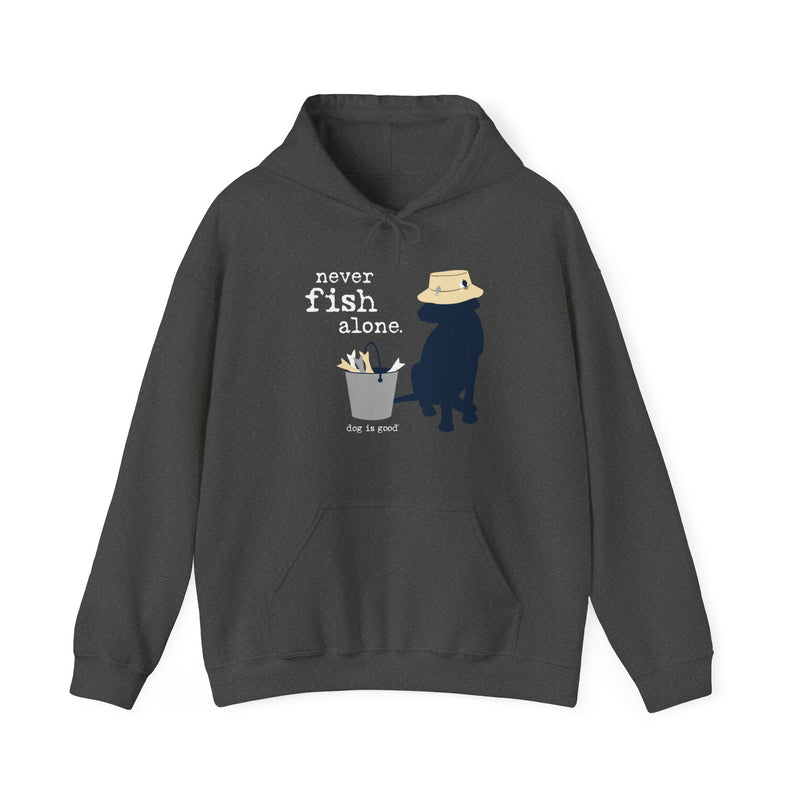 Dog is Good "Never Fish Alone" Hoodie, Unisex Fleece Pullover for Dog Lovers, Perfect Sweatshirt for Fishing Enthusiasts and Pet Owners