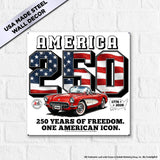 Corvette C1 America 250 "250 Years of Freedom. One American Icon." 12x12 Metal Sign