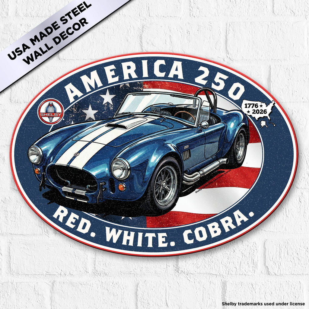 Shelby Cobra 427 "Red. White. Cobra." America 250 Oval Steel Sign – 1776 to 2026