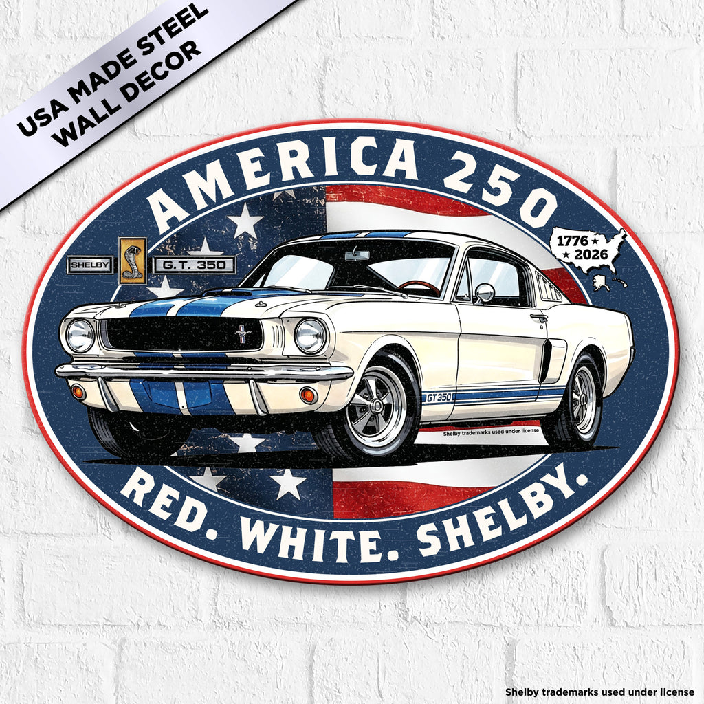 Shelby GT350 "Red. White. Shelby." America 250 Oval Steel Sign – 1776 to 2026