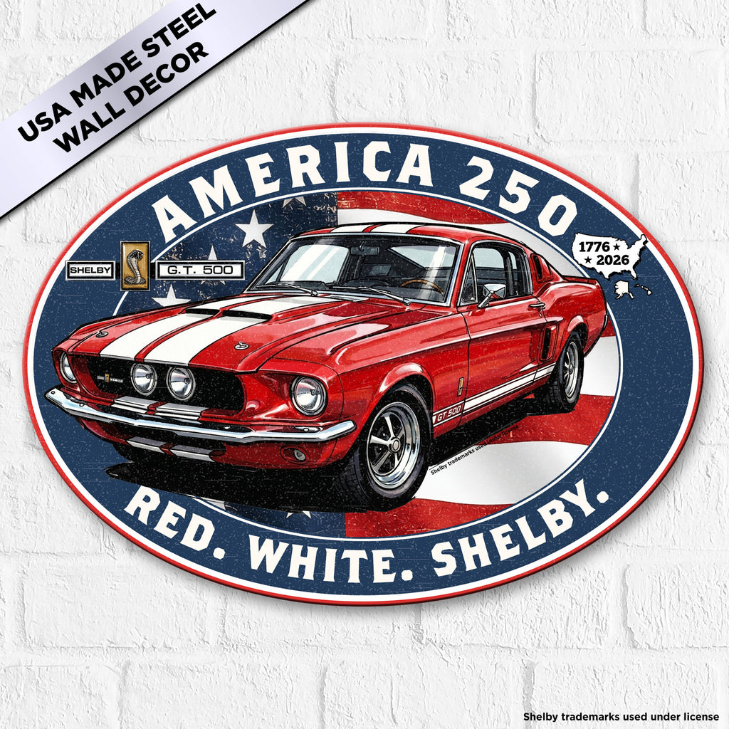 Shelby GT500 "Red. White. Shelby." America 250 Oval Steel Sign – 1776 to 2026