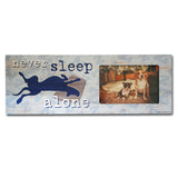 Dog is Good Never Sleep Alone USA Made Wood Pet Picture Frame